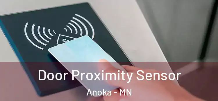  Door Proximity Sensor Anoka - MN