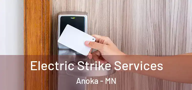  Electric Strike Services Anoka - MN