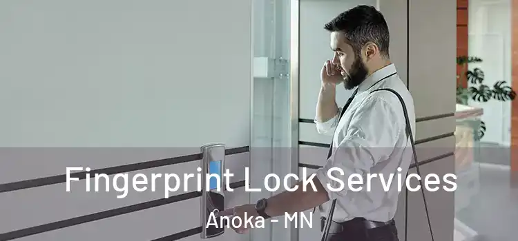  Fingerprint Lock Services Anoka - MN