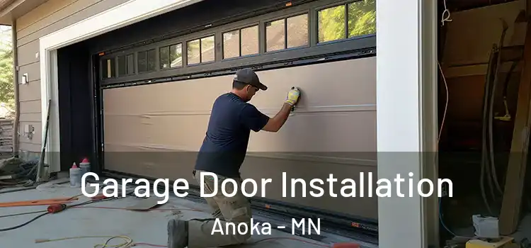  Garage Door Installation Anoka - MN