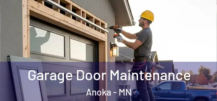 Garage Door Maintenance Anoka - MN