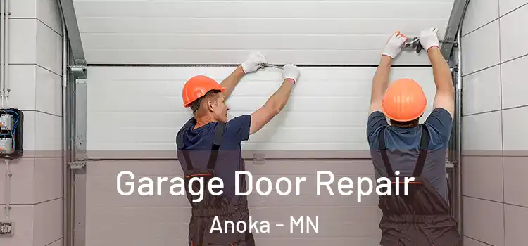  Garage Door Repair Anoka - MN