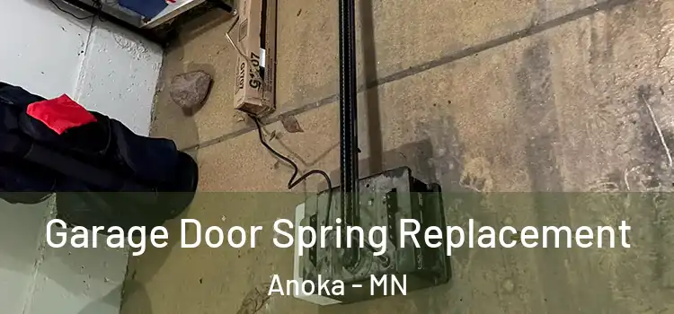  Garage Door Spring Replacement Anoka - MN