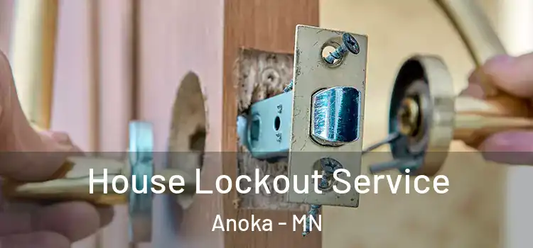 House Lockout Service Anoka - MN