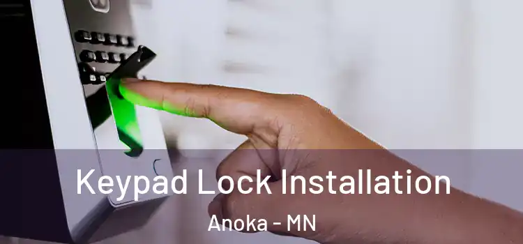  Keypad Lock Installation Anoka - MN