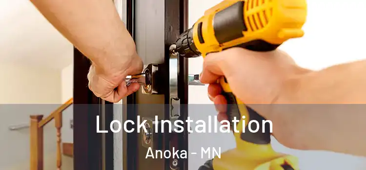 Lock Installation Anoka - MN
