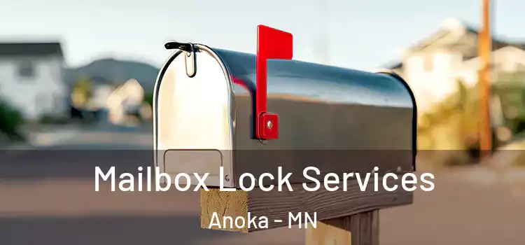  Mailbox Lock Services Anoka - MN