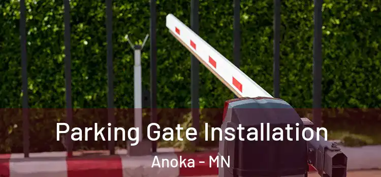  Parking Gate Installation Anoka - MN