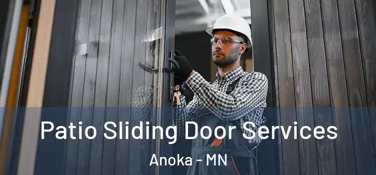 Patio Sliding Door Services Anoka - MN