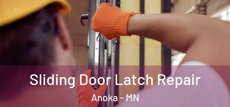  Sliding Door Latch Repair Anoka - MN