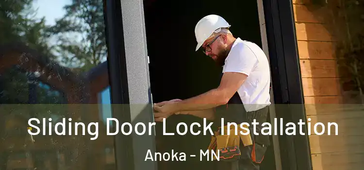  Sliding Door Lock Installation Anoka - MN